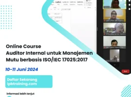 Online Course Auditor Internal untuk Manajemen Mutu berbasis ISO IEC 17025:201719 Maret 2024