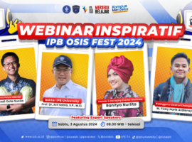 IPB University Angkat 3 Sosok Inspiratif, Berbagi Pengalaman dalam Webinar Inspiratif IPB OSIS Fest 2024