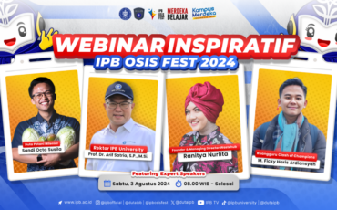 IPB University Angkat 3 Sosok Inspiratif, Berbagi Pengalaman dalam Webinar Inspiratif IPB OSIS Fest 2024